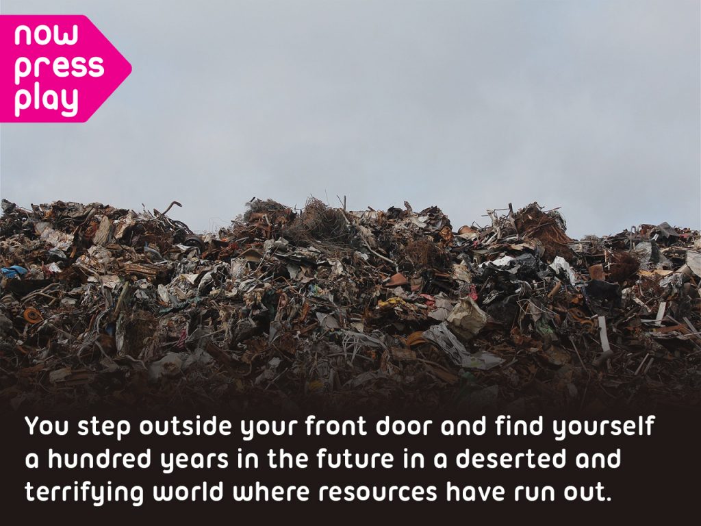 Recycle Week, a pile of wasted resources in a landfill site. From Now Press Play's Recycling Experience. Caption: You step outside your front door and find yourself a hundred years in the future in a deserted and terrifying world where resources have run out.